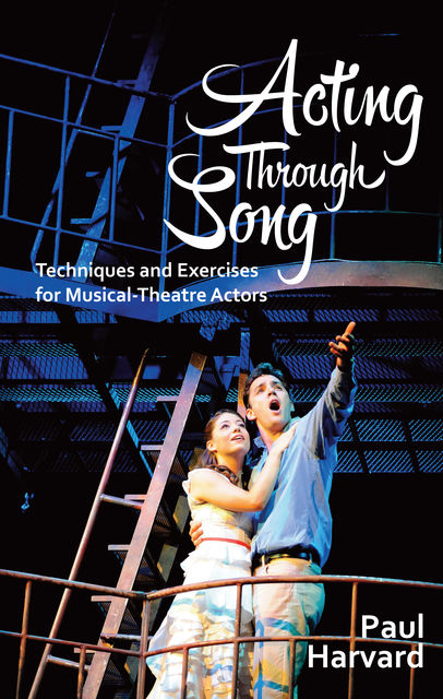 Acting Through Song, Daniel Evans, Paul Harvard