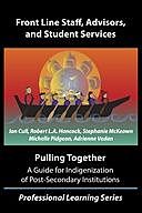 Pulling Together: A Guide for Front-Line Staff, Student Services, and Advisors, Robert Hancock, Adrienne Vedan, Ian Cull, Michelle Pidgeon, Stephanie McKeown