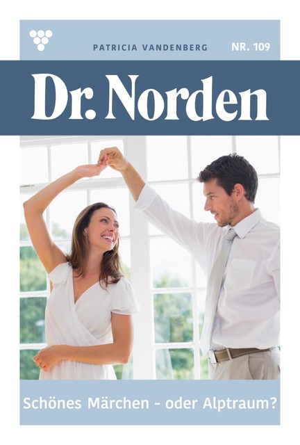 Dr. Norden 109 – Arztroman, Patricia Vandenberg