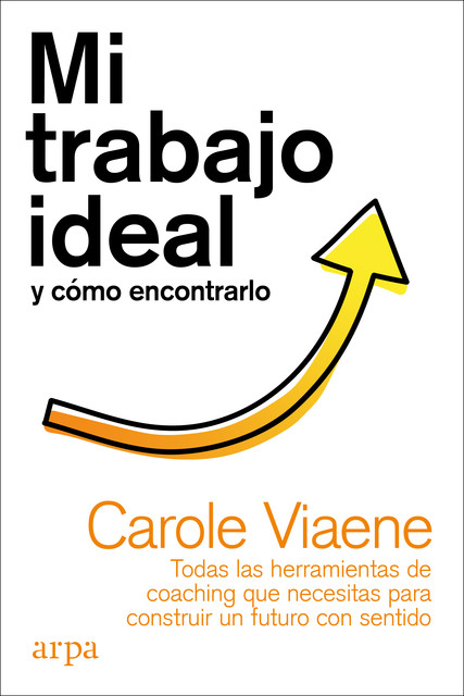 Mi trabajo ideal y cómo encontrarlo, Carole Viaene