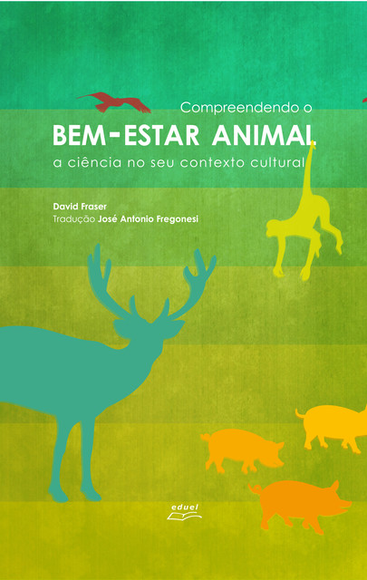 Compreendendo o Bem-Estar Animal, David Fraser