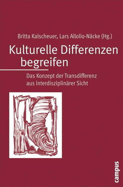 Kulturelle Differenzen begreifen, Christoph Antweiler, Michael A. Frank, Heiner Keupp, Robert Gugutzer, Stephan Moebius, Anil K. Jain, Jürgen van, Karin Bischof, Kien Nghi Ha, Kurt Imhof, Leyla Ercan, Michiko Mae, Paul Mecheril, Peter Gostmann, Stephan Krines, Thomas Geisen, Werner Kogge