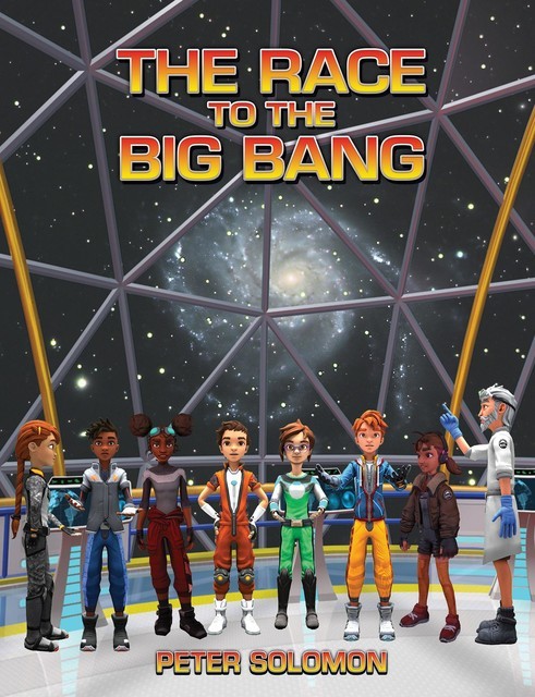 The Race to the Big Bang, Peter Solomon