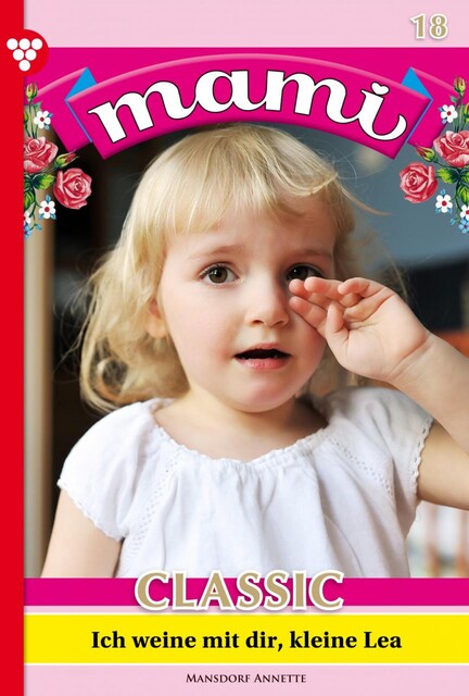 Mami Classic 18 – Familienroman, Annette Mansdorf