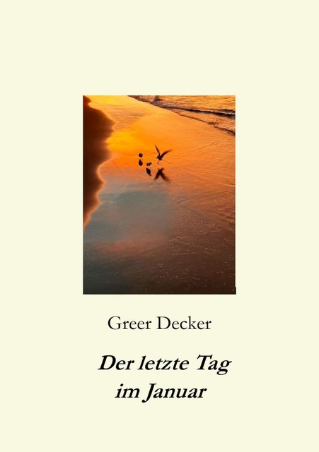 Der letzte Tag im Januar, Greer Decker