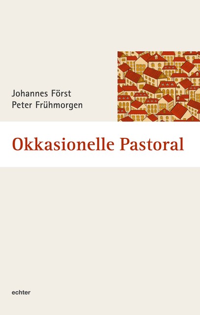 Okkasionelle Pastoral, Johannes Först und Peter Frühmorgen