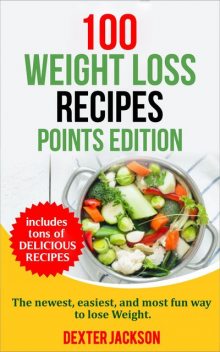 100 Weight Loss Recipes – Points Edition, Dexter Jackson