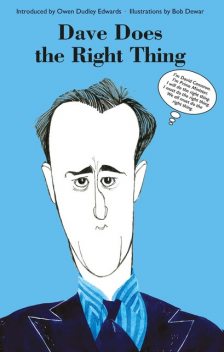 Dave Does the Right Thing, Owen Dudley Edwards