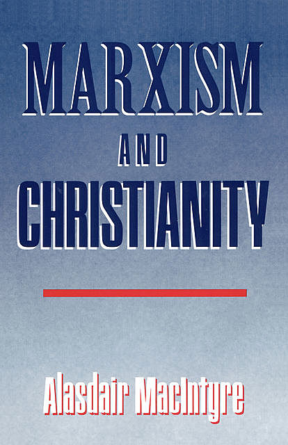 Marxism and Christianity, Alasdair MacIntyre