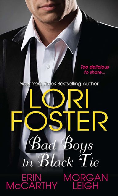 Bad Boys In Black Tie, Erin McCarthy, Lori Foster, Morgan Leigh