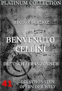Benvenuto Cellini, Hector Berlioz, Armand Francois Leon de Wailly