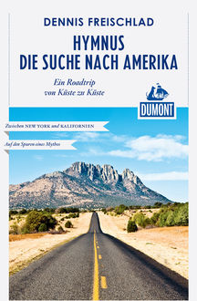 DuMont Reiseabenteuer Hymnus - Die Suche nach Amerika, Dennis Freischlad