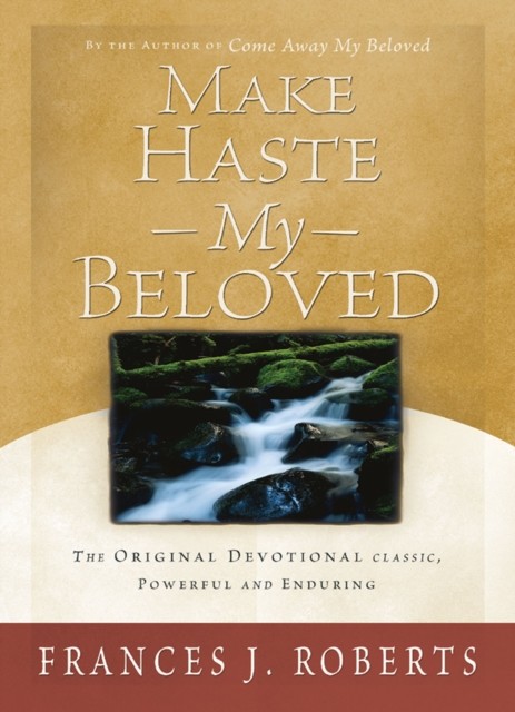 Make Haste My Beloved – Updated, Frances J. Roberts