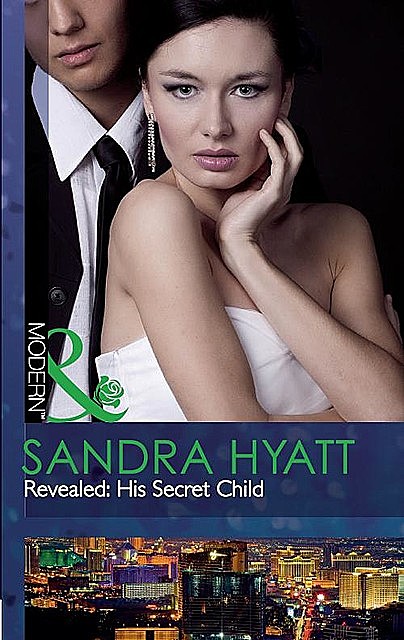 Revealed: His Secret Child, Sandra Hyatt