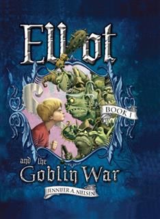 Elliot and the Goblin War, Jennifer A.Nielsen