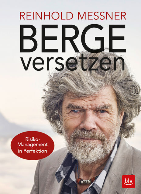 Berge versetzen, Reinhold Messner
