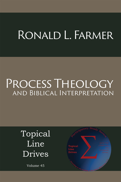 Process Theology and Biblical Interpretation, Ronald L. Farmer