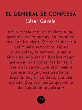 El general se confiesa, Cesar Gavela