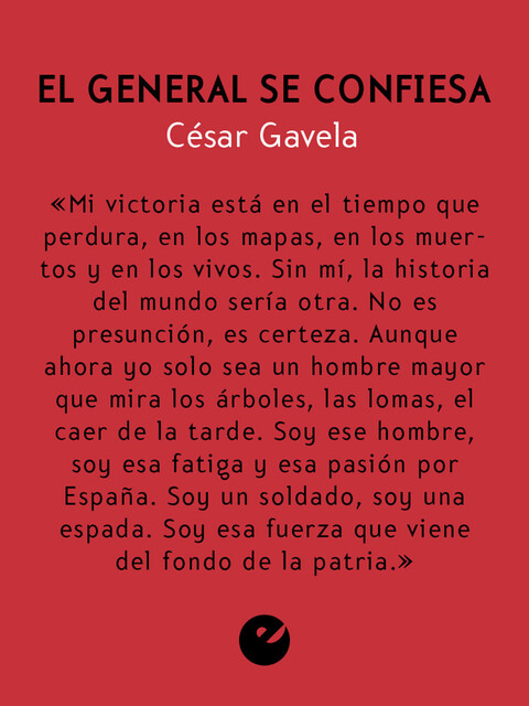 El general se confiesa, Cesar Gavela