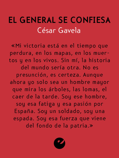 El general se confiesa, Cesar Gavela