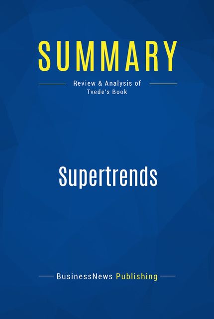 Summary : Supertrends – Lars Tvede, BusinessNews Publishing