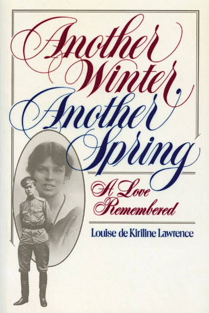 Another Winter, Another Spring, Louise de Kiriline Lawrence