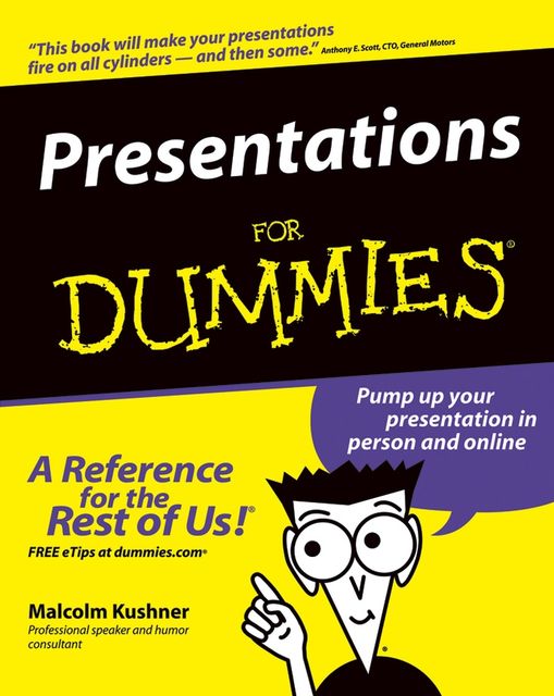 Presentations For Dummies, Malcolm Kushner