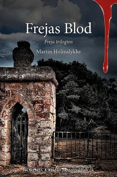 Frejas Blod, Martin Holmslykke