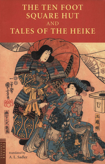 Ten Foot Square Hut and Tales of the Heike, A.L. Sadler