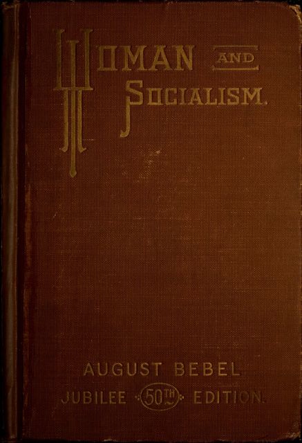 Woman and Socialism, August Bebel