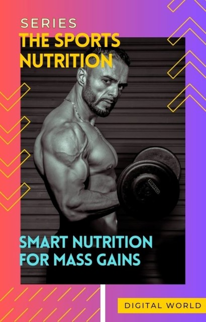 Smart Nutrition for Mass Gains, Digital World