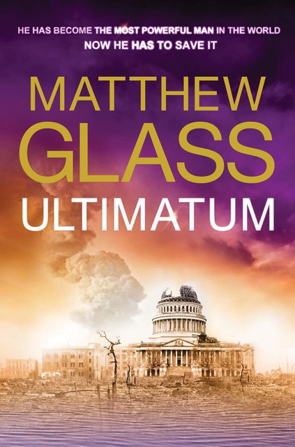 Ultimatum, Matthew Glass