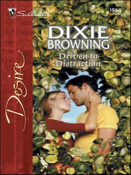 Driven to Distraction, Dixie Browning