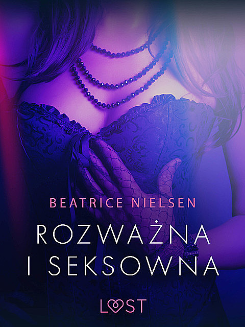 Rozważna i seksowna – opowiadanie erotyczne, Beatrice Nielsen