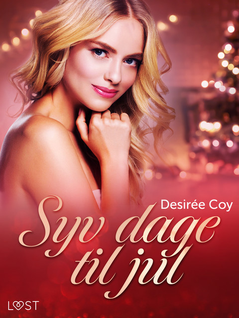 Syv dage til jul – Erotisk julenovelle, Desirée Coy