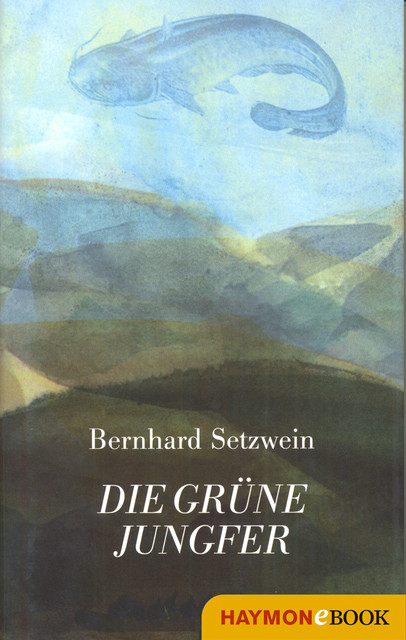 Die grüne Jungfer, Bernhard Setzwein