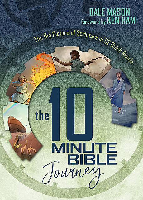 10 Minute Bible Journey, The, Dale Mason