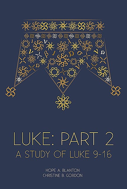 Luke: Part 2, Christine B. Gordon, Hope A. Blanton