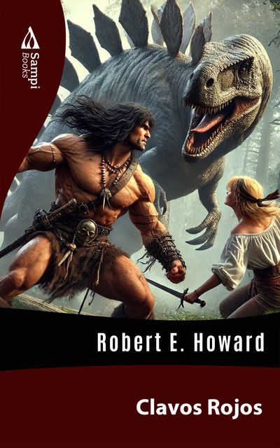 Clavos Rojos, Robert E.Howard