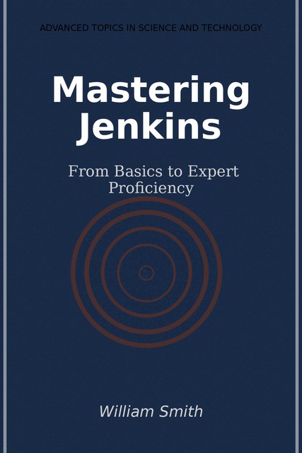 Mastering Jenkins, William Smith