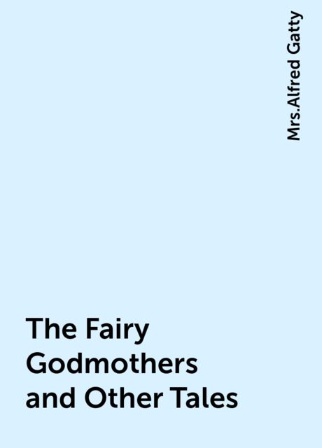 The Fairy Godmothers and Other Tales, 