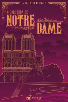 O Corcunda de Notre-Dame, Victor Hugo