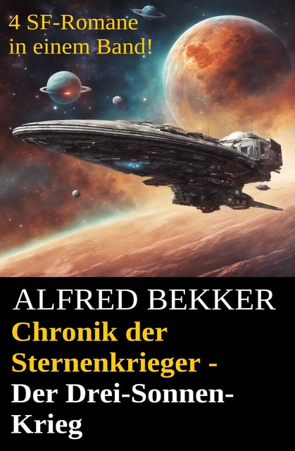 Chronik der Sternenkrieger – Der Drei-Sonnen-Krieg, Alfred Bekker