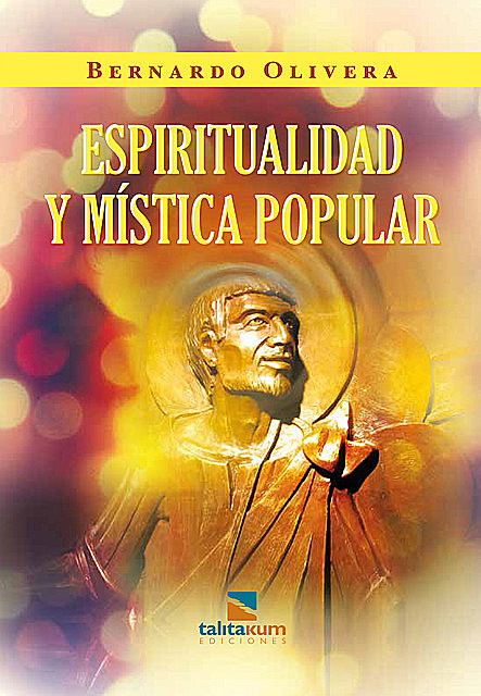 Espiritualidad y Mística Popular, Bernardo Olivera