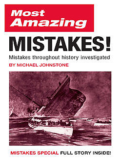 Most Amazing Mistakes!, Michael Johnstone