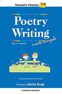 Poetry Writing Made Simple 2 Teacher's Toolbox Series, Sarika Singh