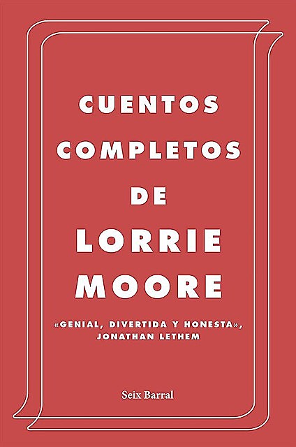 Cuentos completos, Lorrie Moore