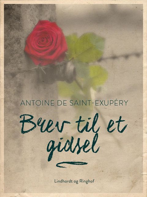 Brev til et gidsel, Antoine de Saint-Exupéry