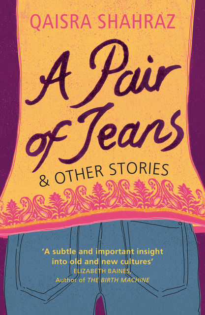 A Pair of Jeans and other stories, Qaisra Shahraz, Qaisrta Shahrez