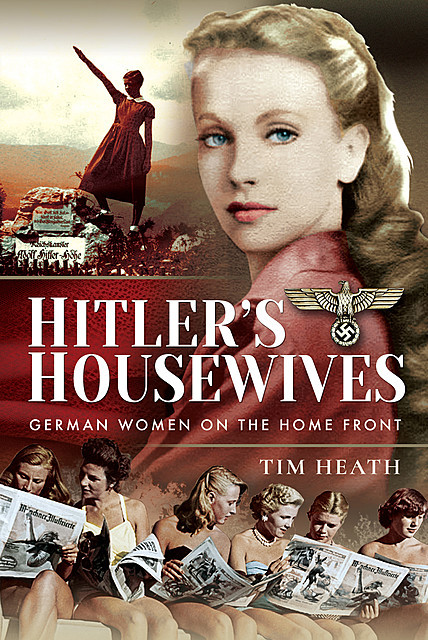 Hitler's Housewives, Tim Heath
